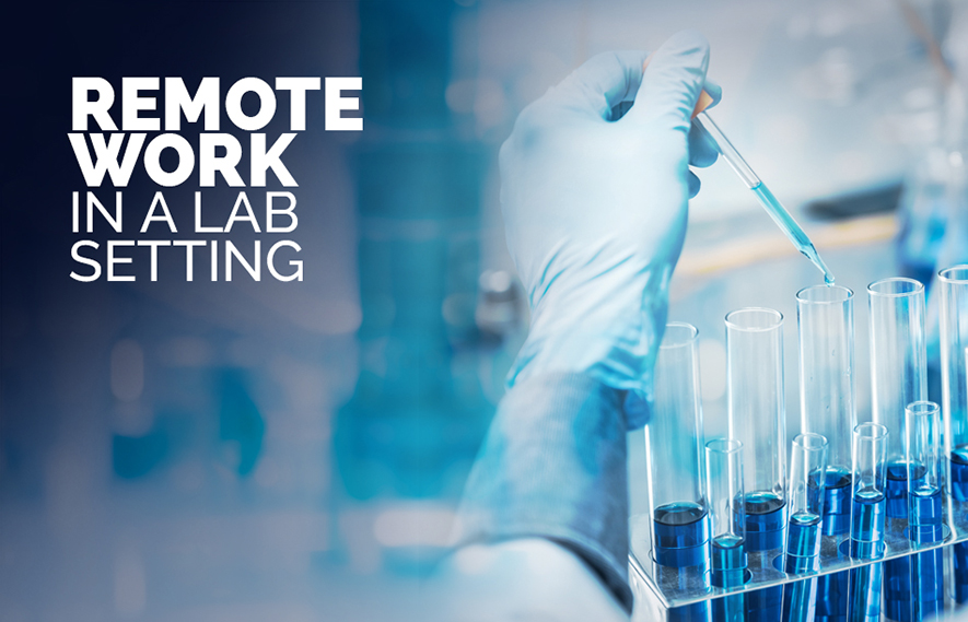 Photograph of someone adding fluid to a test tube. Text reads "Remote Work in a Lab Setting"